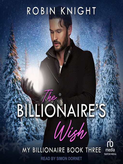 Title details for The Billionaire's Wish by Robin Knight - Available